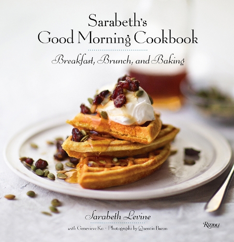 Бумажная книга «Sarabeth's Good Morning Cookbook: Breakfast, Brunch, and Baking», автор Сарабет Левин - фото №1