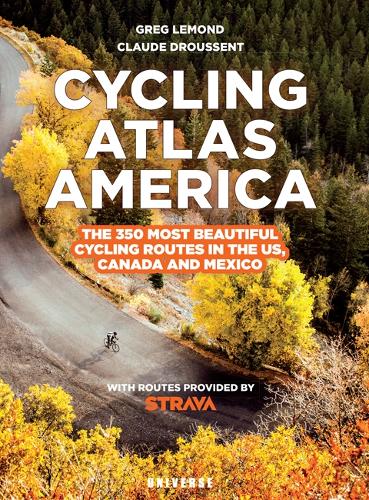 Бумажная книга «Cycling Atlas North America : The 350 Most Beautiful Cycling Trips in the US, Canada, and Mexico», авторов Клод Друссент, Грег ЛеМонд - фото №1