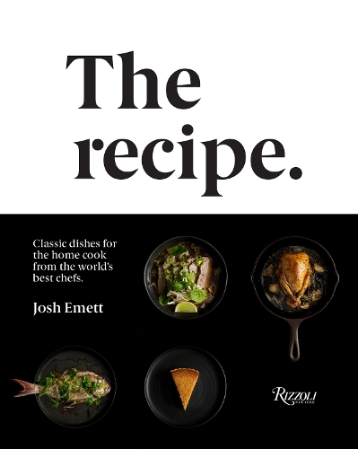Бумажная книга «The Recipe: Classic dishes for the home cook from the world's best chefs», авторов Джош Эметт, Киран Э. Скотт - фото №1