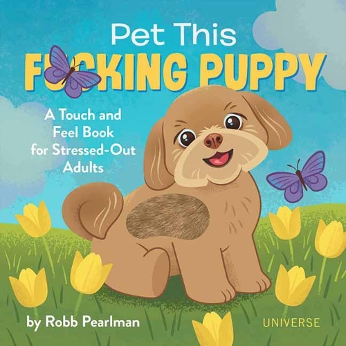 Паперова книга «Pet This F*cking Puppy», авторів Джейсон Кайзер, Робб Перлман - фото №1
