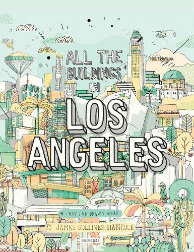 Бумажная книга «All The Buildings in Los Angeles: That I've Drawn So Far», автор Джеймс Гулливер Хэнкок - фото №1