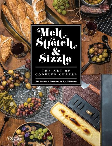 Паперова книга «Melt, Stretch, and Sizzle: The Art of Cooking Cheese: Recipes for Fondues, Dips, Sauces, Sandwiches, Pasta, and More», автор Тіа Кінан - фото №1