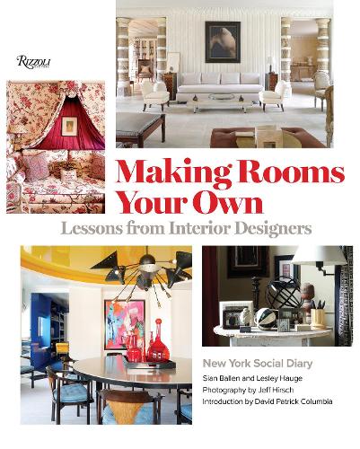 Бумажная книга «Making Rooms Your Own: Lessons from Interior Designers», автор Редакторы "New York Social Diary" - фото №1