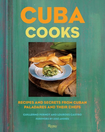 Паперова книга «Cuba Cooks: Recipes and Secrets from Cuban Paladares and Their Chefs», автор Гільєрмо Перно - фото №1