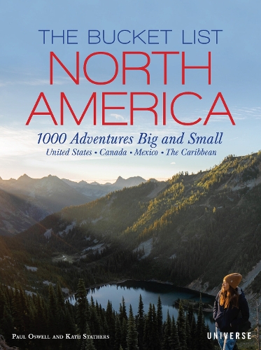 Бумажная книга «The Bucket List: North America: 1,000 Adventures Big and Small», авторов Кэт Статерс, Пол Освелл - фото №1