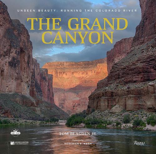 Бумажная книга «The Grand Canyon: Unseen Beauty: Running the Colorado River», авторов Родерик Ф. Нэш, Томас Благден - фото №1