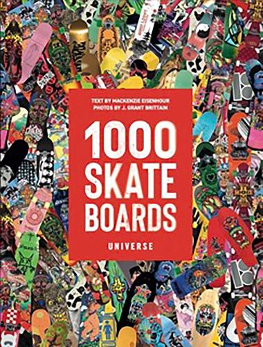 Паперова книга «1000 Skateboards: A Guide to the World’s Greatest Boards from Sport to Street», автор Маккензі Ейзенхур - фото №1