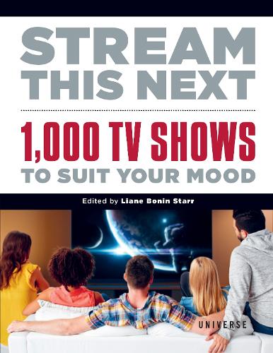 Бумажная книга «Stream This Next: 1,000 TV Shows to Suit Your Mood», автор Лиана Бонин Старр - фото №1