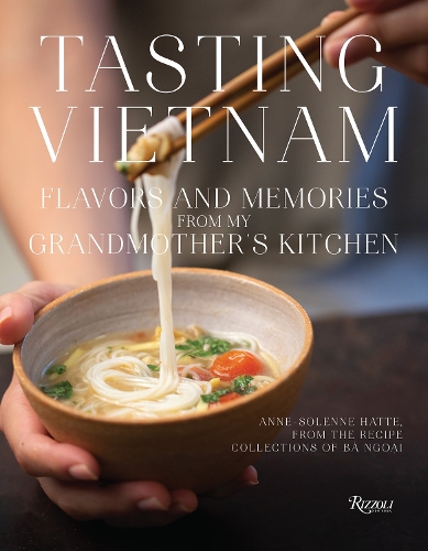 Бумажная книга «Tasting Vietnam: Flavors and Memories from My Grandmother's Kitchen», авторов Ален Дюкасс, Анн-Солен Хатте - фото №1