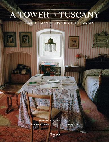 Бумажная книга «A Tower in Tuscany: Or a Home for My Writers and Other Animals», авторов Беатриче Монти делла Корте, Майкл Каннингем - фото №1