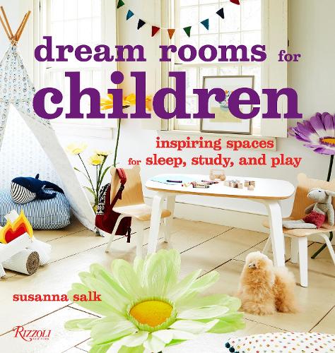 Бумажная книга «Dream Rooms for Children: Inspiring Spaces for Sleep, Study, and Play», автор Сюзанна Салк - фото №1
