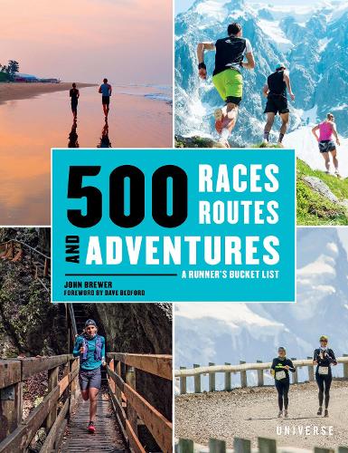 Бумажная книга «500 Races, Routes and Adventures: A Runner's Bucket List», автор Джон Брюэр - фото №1