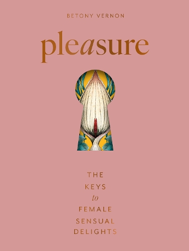 Паперова книга «Pleasure: The Keys to Female Sensual Delights», автор Бетоні Вернон - фото №1
