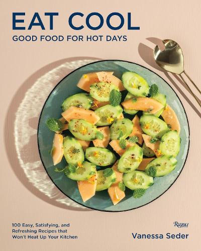 Паперова книга «Eat Cool: Good Food for Hot Days: 100 Easy, Satisfying, and Refreshing Recipes that Won't Heat Up Your Kitchen », автор Ванесса Седер - фото №1