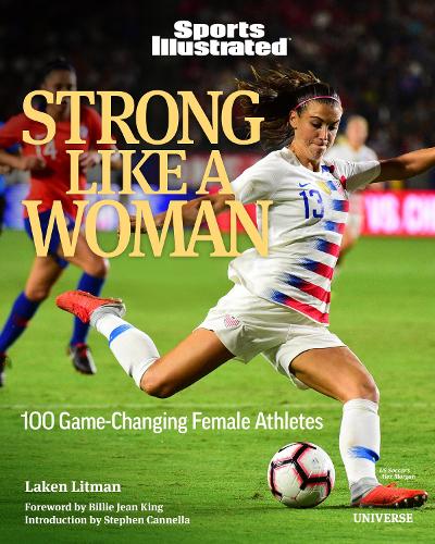 Паперова книга «Strong Like a Woman: 100 Game-changing Female Athletes», автор Лакен Літман - фото №1