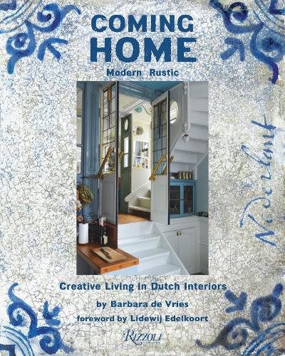 Бумажная книга «Coming Home: Modern Rustic: Creative Living in Dutch Interiors», авторов Барбара де Врис, Лидевий Эделькорт - фото №1