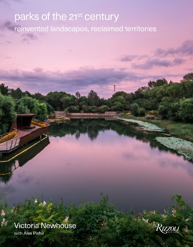Бумажная книга «Parks of the 21st Century: Reinvented Landscapes, Reclaimed Territories », авторов Алекс Пиша, Виктория Ньюхаус - фото №1