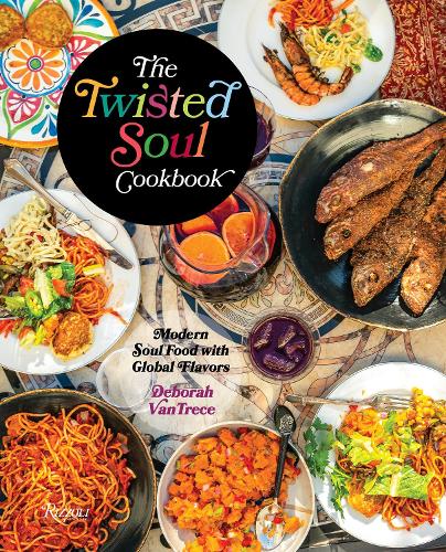 Бумажная книга «The Twisted Soul Cookbook: Modern Soul Food with Global Flavors », автор Дебора Вантрейс - фото №1