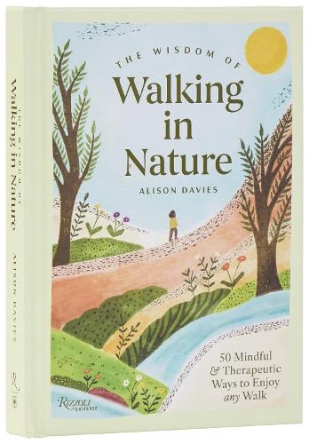 Бумажная книга «The Wisdom of Walking in Nature: 50 Mindful and Therapeutic Ways to Enjoy Any Walk», автор Элисон Дейвис - фото №1
