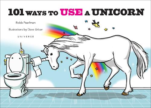 Бумажная книга «101 Ways to Use a Unicorn», автор Робб Перлман - фото №1