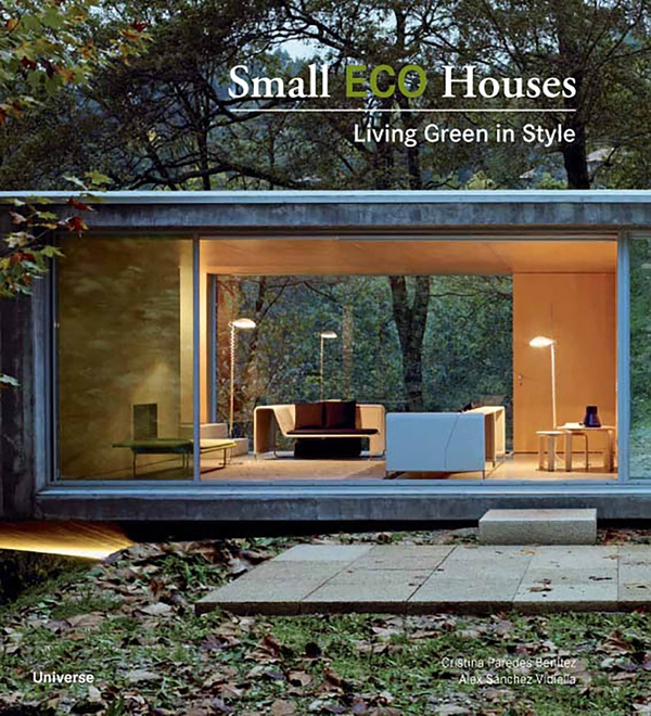 Бумажная книга «Small Eco Houses: Living Green in Style», автор Алекс Санчес Видиелла - фото №1