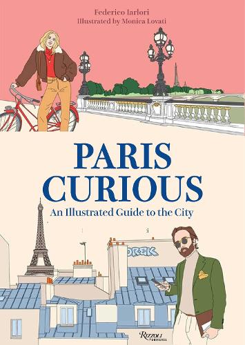 Паперова книга «Paris Curious: An Illustrated Guide to the City », автор Федеріко Іарлорі - фото №1