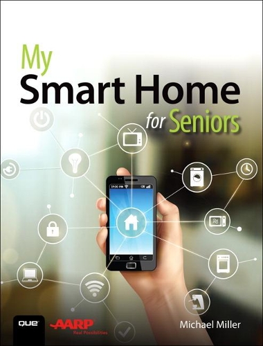 Бумажная книга «My Smart Home for Seniors», автор Майкл Миллер - фото №1