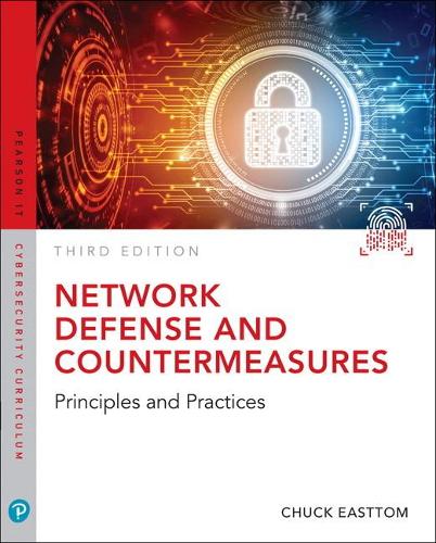 Паперова книга «Network Defense and Countermeasures:  Principles and Practices», автор Вільям (Чак) Істом ІІ - фото №1