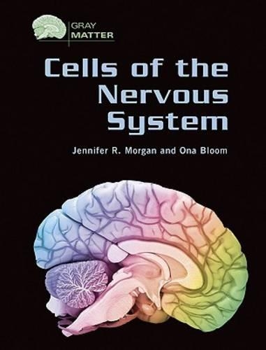 Паперова книга «Cells of the Nervous System», авторів Дженніфер Морган, Она Блум - фото №1