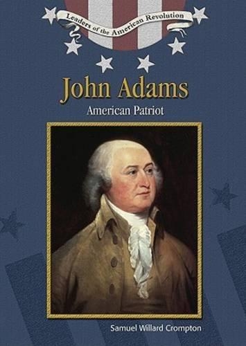 Бумажная книга «John Adams: American Patriot», автор Сэмюэл Уиллард Кромптон - фото №1