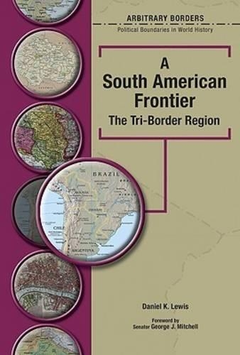Паперова книга «A South American Frontier: The Tri-Border Region», автор Даніель Льюїс - фото №1