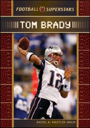 Бумажная книга «Tom Brady», автор Рэйчел А. Кестлер-Грак - фото №1