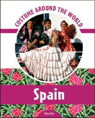 Паперова книга «Costume Around the World: Spain», автор Кеті Елгін - фото №1