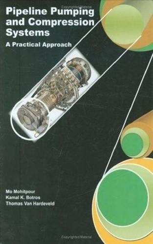[object Object] «Pipeline Pumping and Compression Systems: A Practical Approach», авторів К.К. Ботрос, Мо Мохітпур, Томас ван Хардевельд - фото №1