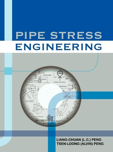 Бумажная книга «Pipe Stress Engineering», авторов Лян Чуань Пэн, Цен-Лунг Пенг - фото №1