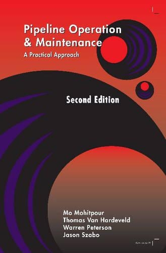 [object Object] «Pipeline Operation & Maintenance: A Practical Approach», авторов Джейсон Сабо, Мо Мохитпур, Томас Хардевельд, Уоррен Петерсон - фото №1