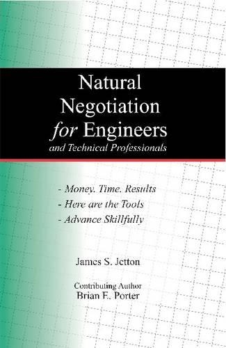 Бумажная книга «Natural Negotiation for Engineers: And Other Technical Professionals», авторов Брайан Э. Портер, Джеймс С. Джеттон - фото №1