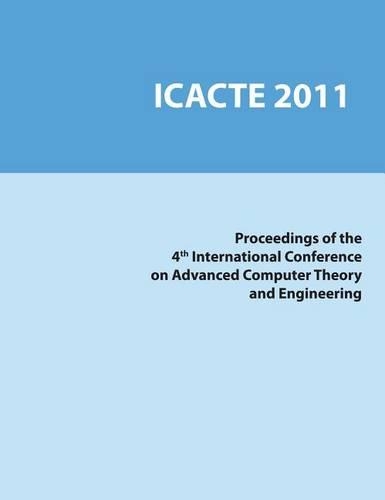 Бумажная книга «4th International Conference on Advanced Computer Theory and Engineering (ICACTE 2011)», автор Американское общество инженеров-механиков - фото №1