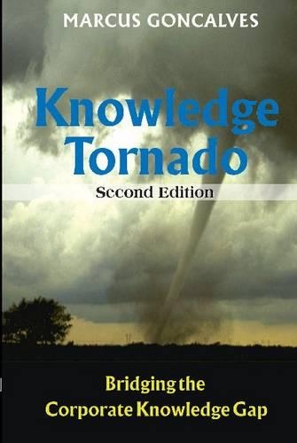 Бумажная книга «The Knowledge Tornado: Bridging the Corporate Knowledge Gap», автор Маркус Гонкальвес - фото №1