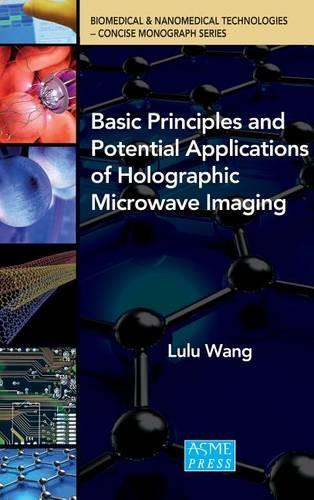 Бумажная книга «Basic Principles and Potential Applications of Holographic Microwave Imaging», автор Лулу Ванг - фото №1