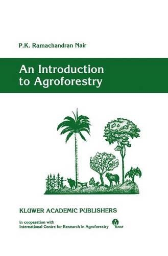 Паперова книга «An Introduction to Agroforestry», автор П. К. Рамачандран Наїр - фото №1