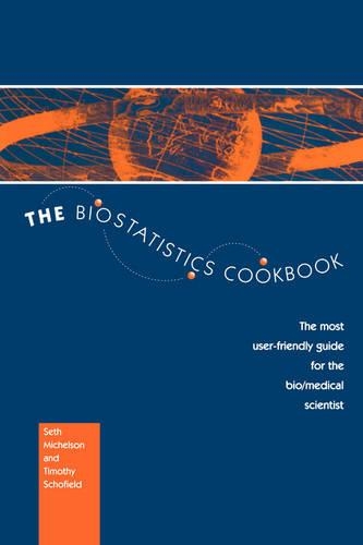[object Object] «The Biostatistics Cookbook: The Most User-Friendly Guide for the Bio/Medical Scientist», авторов С. Михельсон, Т. Шофилд - фото №1