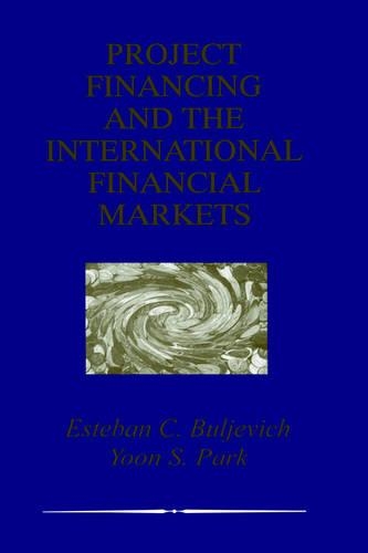 Паперова книга «Project Financing and the International Financial Markets», авторів Естебан К. Булевич, Юн С. Парк - фото №1