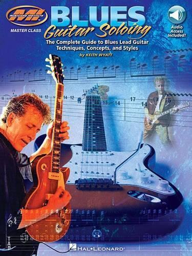 Бумажная книга «Blues Guitar Soloing: Master Class Series», автор Кит Уайатт - фото №1