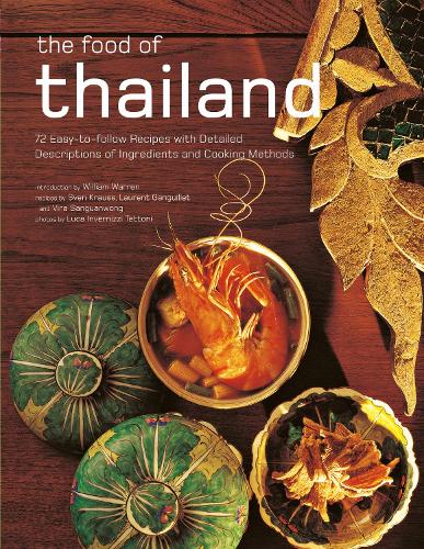 [object Object] «The Food of Thailand: 72 Easy-to-Follow Recipes with Detailed Descriptions of Ingredients and Cooking Methods», автор Лоран Гангільє - фото №1