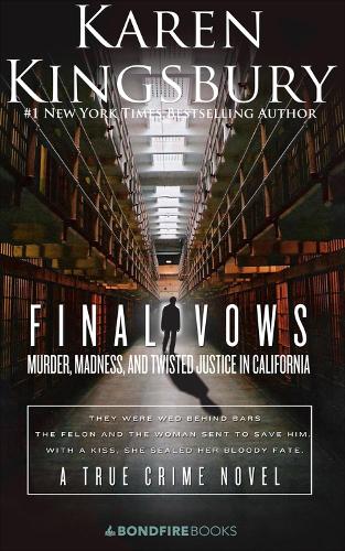 Паперова книга «Final Vows: Murder, Madness, and Twisted Justice in California», автор Карен Кінгсбері - фото №1