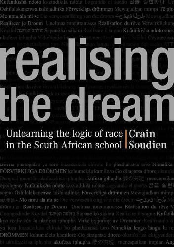 Бумажная книга «Realising the Dream: Unlearning the Logic of Race in the South African School», автор Крайн Судьен - фото №1