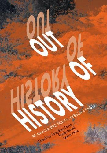Бумажная книга «Out of history: Re-imagining South Africans pasts», авторов Чжон Ран Форте, Лесли Витц, Паоло Израэль - фото №1