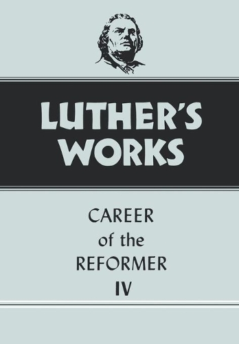 Бумажная книга «Luther's Works, Volume 34: Career of the Reformer IV», автор Мартин Лютер - фото №1