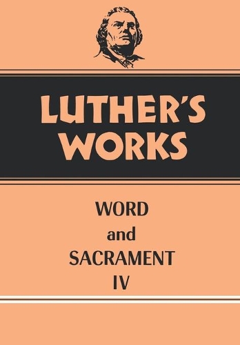 Бумажная книга «Luther's Works, Volume 38: Word and Sacrament IV», автор Мартин Э. Леманн - фото №1